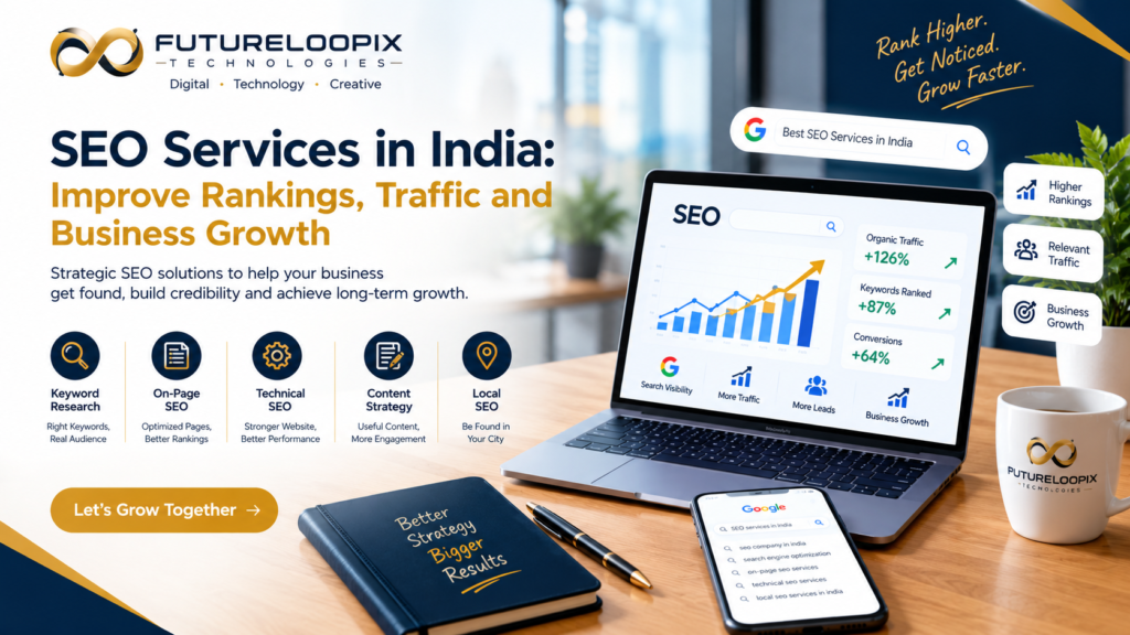 SEO Services in India: Improve Rankings, Traffic and Business Growth